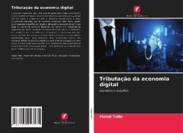 Tributação da economia digital di Mehdi Talbi edito da Edições Nosso Conhecimento