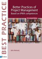 Better Practices of Project Management Based on IPMA Competences di John Hermarij, Van Haren Publishing edito da van Haren Publishing