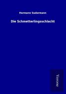 Die Schmetterlingsschlacht di Hermann Sudermann edito da TP Verone Publishing