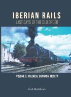 Iberian Rails di Fred Matthews edito da Gotham Books