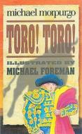 Toro! Toro! di Michael Morpurgo edito da HarperCollins Publishers