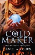 Coldmaker di Daniel A. Cohen edito da HarperCollins Publishers