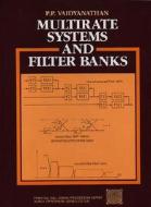 Multirate Systems And Filter Banks di P. P. Vaidyanathan edito da Pearson Education (US)