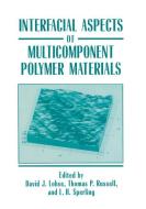 Interfacial Aspects of Multicomponent Polymer Materials di David J. Lohse edito da Springer US