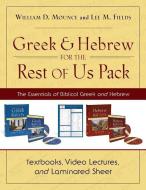 Greek and Hebrew for the Rest of Us Pack: The Essentials of Biblical Greek and Hebrew di William D. Mounce, Lee M. Fields edito da ZONDERVAN