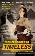 Timeless di Gail Carriger, Gaila Carriger edito da Orbit