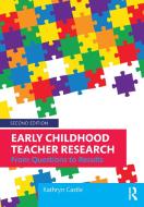 Early Childhood Teacher Research di Kathryn Castle edito da Taylor & Francis Ltd