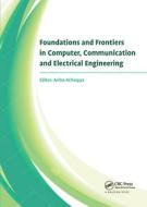 Foundations And Frontiers In Computer, Communication And Electrical Engineering edito da Taylor & Francis Ltd
