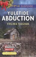 Yuletide Abduction di Virginia Vaughan edito da HARLEQUIN SALES CORP
