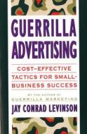 Guerrilla Advertising di Jay Conrad Levinson edito da MARINER BOOKS