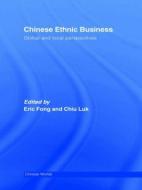 Chinese Ethnic Business edito da Taylor & Francis Ltd