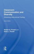 Classroom Communication and Diversity: Enhancing Instructional Practice di Robert G. Powell, Dana Powell edito da ROUTLEDGE