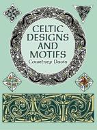 Celtic Designs and Motifs di Courtney Davis edito da DOVER PUBN INC