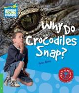 Why Do Crocodiles Snap? Level 3 Factbook di Peter Rees edito da Cambridge University Press