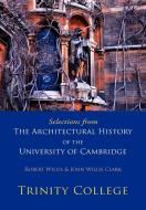 Selections from the Architectural History of the University of Cambridge di Robert Willis, John Willis Clark edito da Cambridge University Press