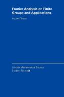 Fourier Analysis on Finite Groups and Applications di Audrey Terras edito da Cambridge University Press