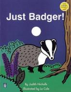 Just Badger Read On di Judith Nicholls, Wendy Body edito da Pearson Education Limited