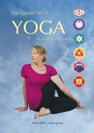 The Gentle Art of Yoga di Sharon D Kirchner edito da Institutional Economics