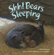 Shh! Bears Sleeping di David Martin edito da Viking Books for Young Readers