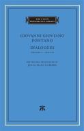 Dialogues Volume 2 8211 Actius di Giovanni Gioviano Pontano edito da Harvard University Press