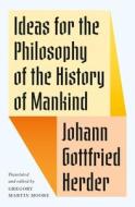 Ideas For The Philosophy Of The History di HERDER edito da Princeton University Press