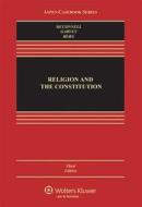 Religion and the Constitution, Third Edition di McConnell, Michael W. McConnell, John H. Garvey edito da Aspen Publishers