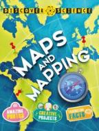 Discover Science: Maps and Mapping: Maps and Mapping di Deborah Chancellor edito da KINGFISHER