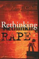 Rethinking Rape di Ann J. Cahill edito da CORNELL UNIV PR