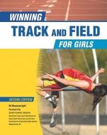 Winning Track and Field for Girls di Ed Housewright edito da Facts On File