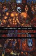 Fragments of a Golden Age di Joseph edito da Duke University Press