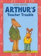 Arthur's Teacher Trouble di Marc Brown edito da TURTLEBACK BOOKS