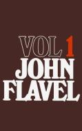 John Flavel, Volume 1 di John Flavel edito da BANNER OF TRUTH