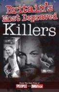 Crimes Of The Century: Britain's Most Depraved Killers di Claire Welch edito da J H Haynes & Co Ltd