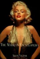 The Marilyn Encyclopedia di Adam Victor edito da OVERLOOK PR