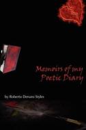 Memoir\'s Of My Poetic Diary di Roberto Denaro Styles edito da Vantage Point Media