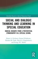 Social And Dialogic Thinking And Learning In Special Education di Karen A. Erickson, Charna D'Ardenne, Nitasha M. Clark, David A. Koppenhaver, George W. Noblit edito da Taylor & Francis Ltd