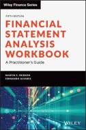 Financial Statement Analysis Workbook: A Practitioner's Guide di Martin S. Fridson, Fernando Alvarez edito da WILEY