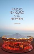 Kazuo Ishiguro and Memory di Y. Teo edito da SPRINGER NATURE
