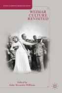 Weimar Culture Revisited di J. Williams edito da Palgrave Macmillan