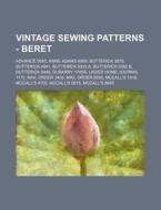 Vintage Sewing Patterns - Beret: Advance di Source Wikia edito da Books LLC, Wiki Series