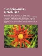 The Godfather - Individuals: Assassins, di Source Wikia edito da Books LLC, Wiki Series