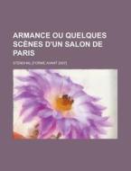Armance Ou Quelques Scenes D'un Salon De Paris di Stendhal edito da General Books Llc