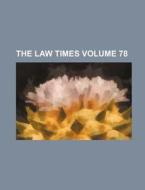 The Law Times Volume 78 di Books Group, Anonymous edito da Rarebooksclub.com