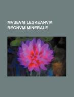 Mvsevm Leskeanvm Regnvm Minerale di Books Group edito da Rarebooksclub.com
