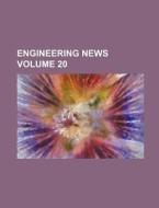 Engineering News Volume 20 di Books Group edito da Rarebooksclub.com