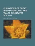 Curiosities of Great Britain di Thomas Cantrell Dugdale edito da Rarebooksclub.com