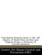 Vital Health Statistics Series 2, No. 155 di For Disease Control & Preventi Centers for Disease Control & Preventi edito da Bibliogov