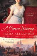 A Crimson Warning di Tasha Alexander edito da ST MARTINS PR