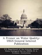 A Primer On Water Quality di H A Swenson, H L Baldwin edito da Bibliogov