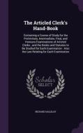 The Articled Clerk's Hand-book di Richard Hallilay edito da Palala Press